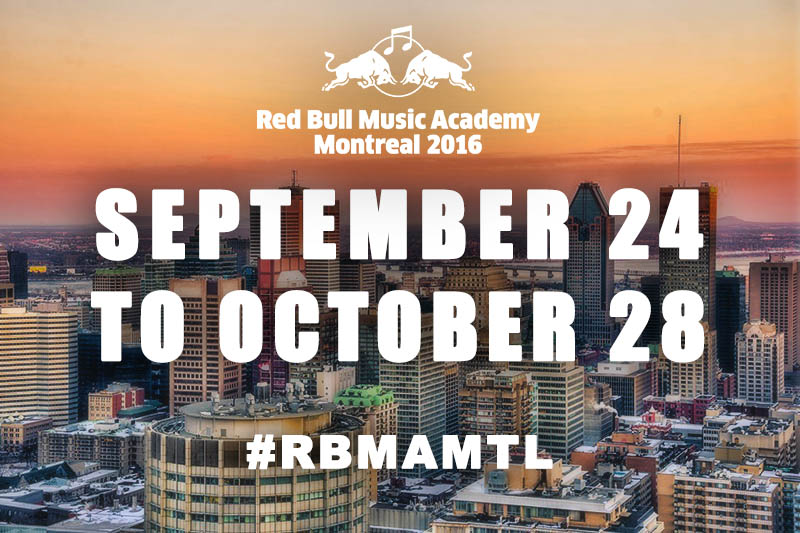 Red Bull Music Academy – Montreal 2016