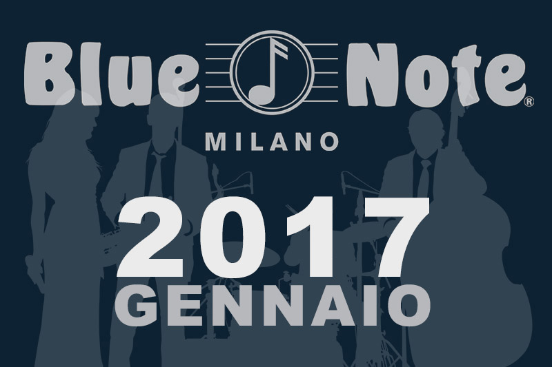 2017: ancora grande musica al Blue Note di Milano