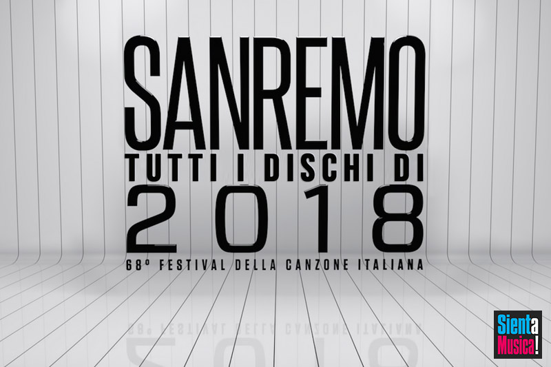 Sanremo 2018: tutti i dischi in uscita