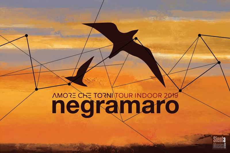 Negramaro “Amore Che Torni Tour Indoor 2019”