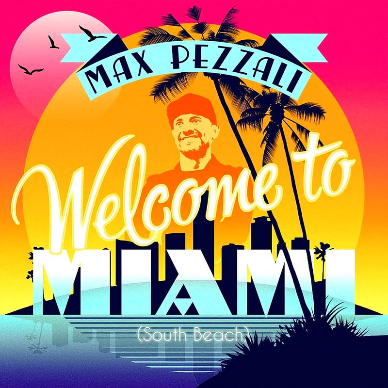 Welcome To Miami (South Beach) - Max Pezzali (Cover)