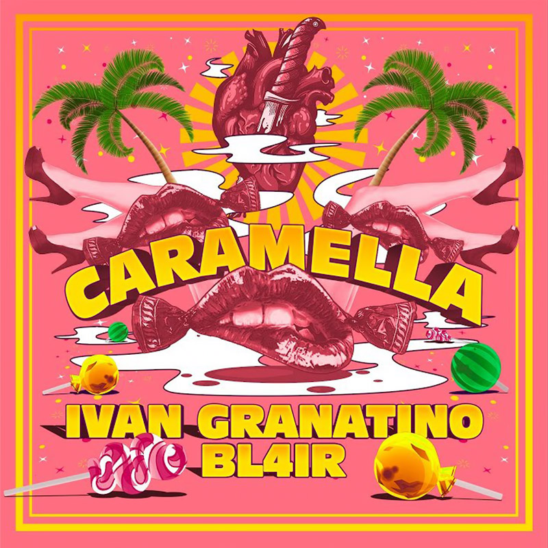 Caramella - Ivan Granatino, Bl4ir (Singolo)