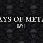 Days Of Metal – Day 11