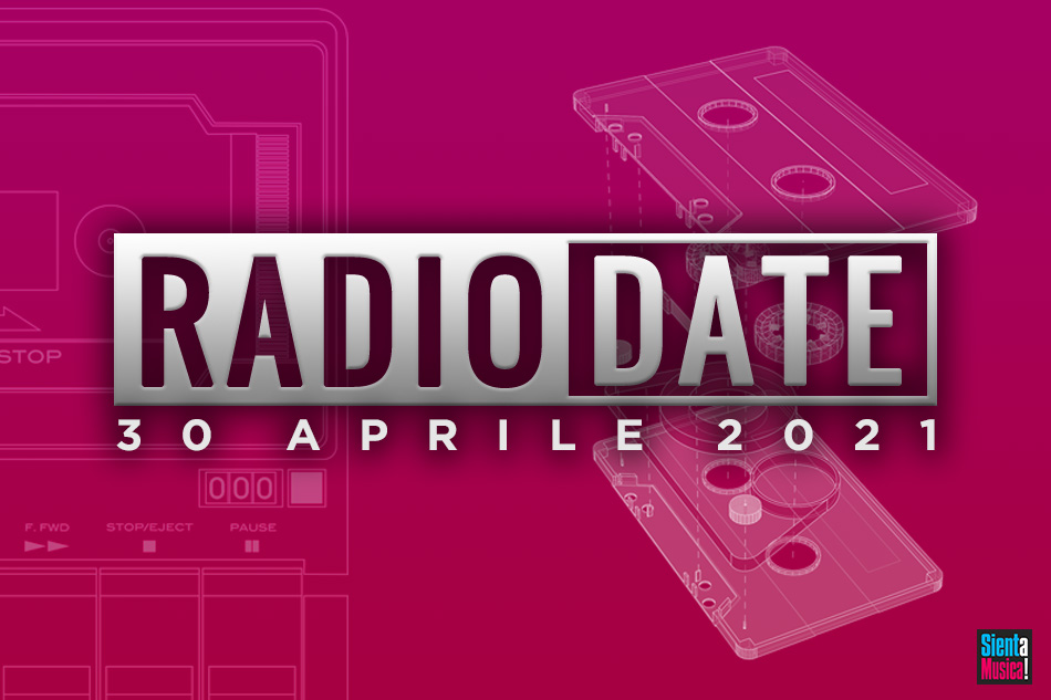 Radio Date: le novità musicali di venerdì 30 aprile 2021