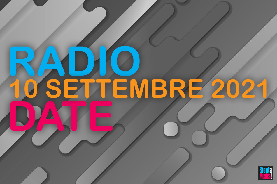 Radio Date: le uscite di venerdì 10 settembre 2021
