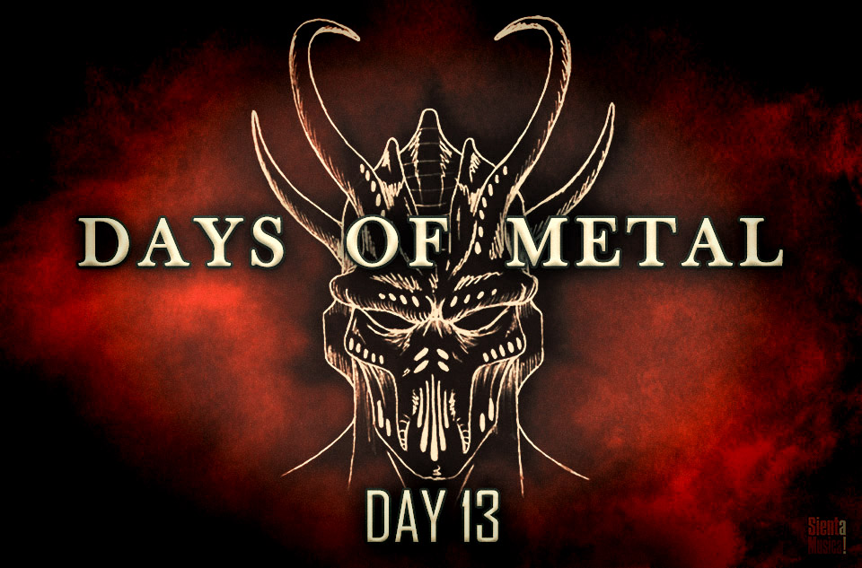 Days Of Metal – Day 13