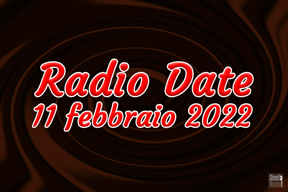 Radio Date: le novità musicali di venerdì 11 febbraio 2022