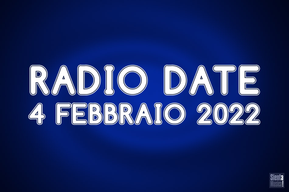 Radio Date: le nuove uscite di venerdì 4 febbraio 2022
