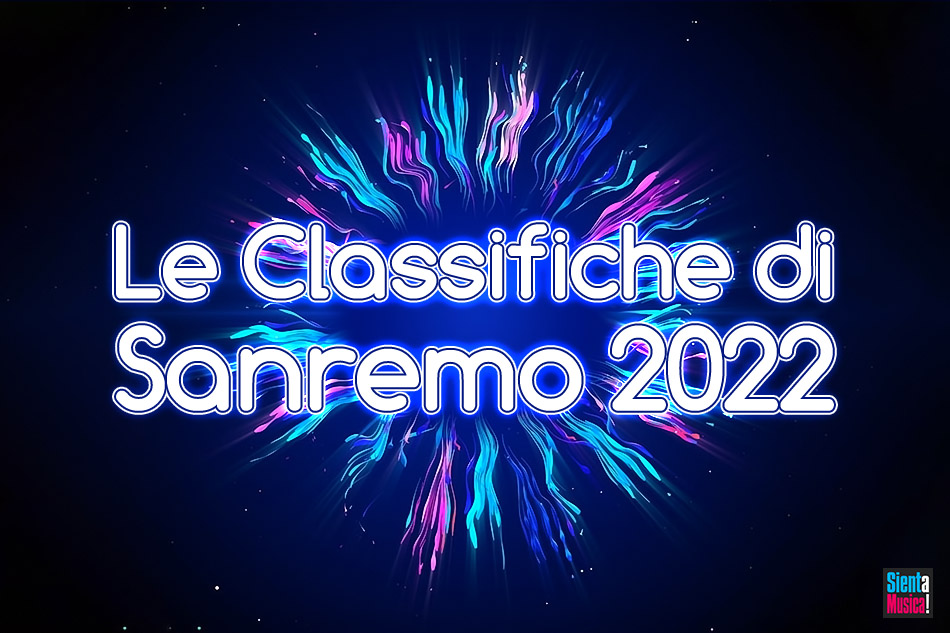 Sanremo 2022: tutte le classifiche