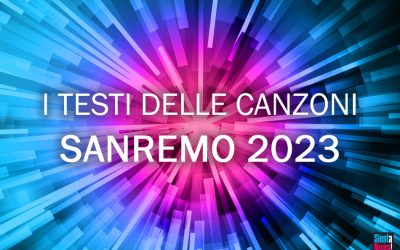 Sanremo 2023: tutti i testi delle canzoni