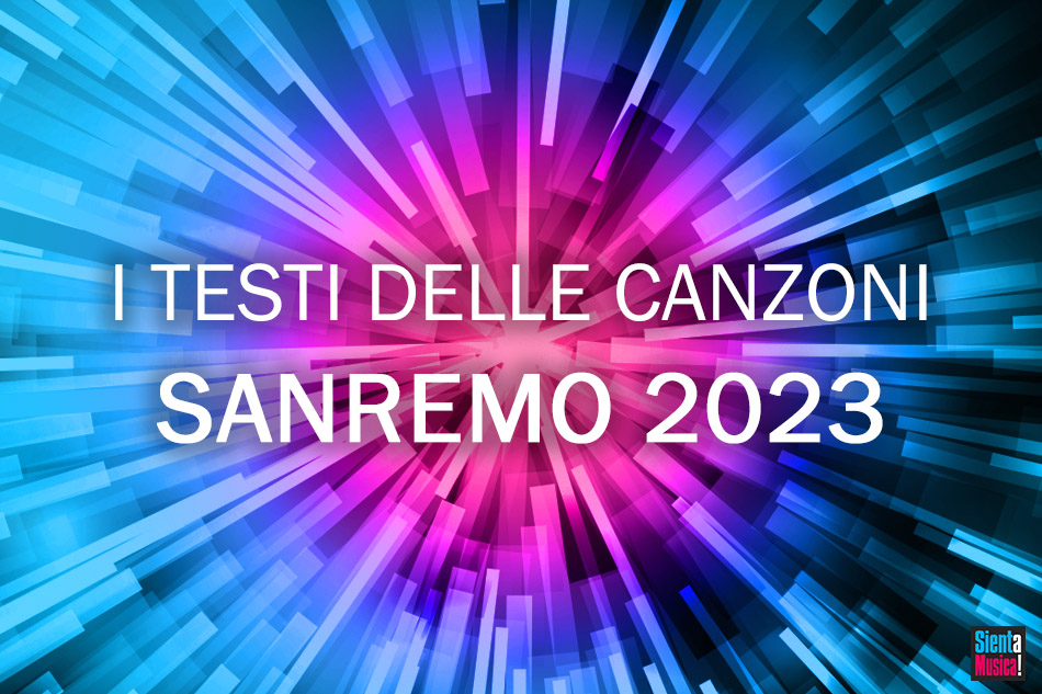 Sanremo 2023: tutti i testi delle canzoni