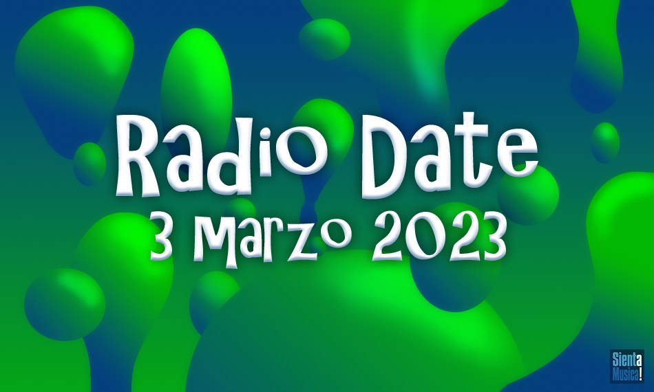 Radio Date: le uscite di venerdì 3 marzo 2023