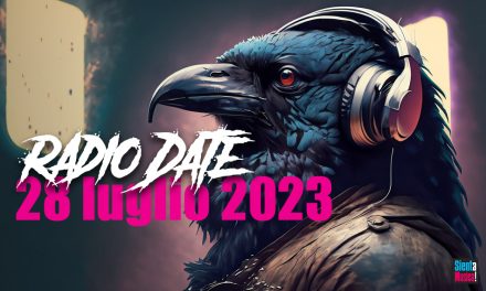 Radio Date: le novità di venerdì 28 luglio 2023