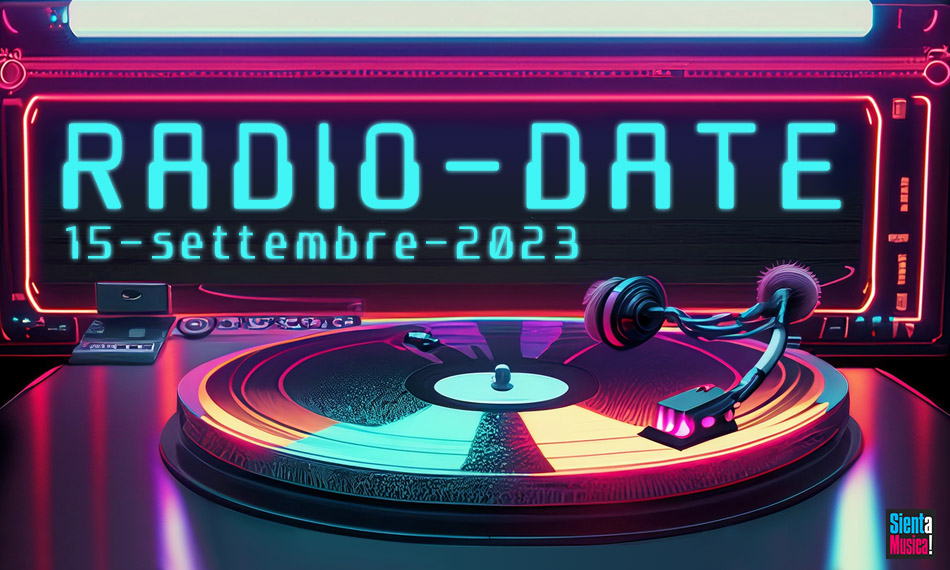 Radio Date: le uscite di venerdì 15 settembre 2023