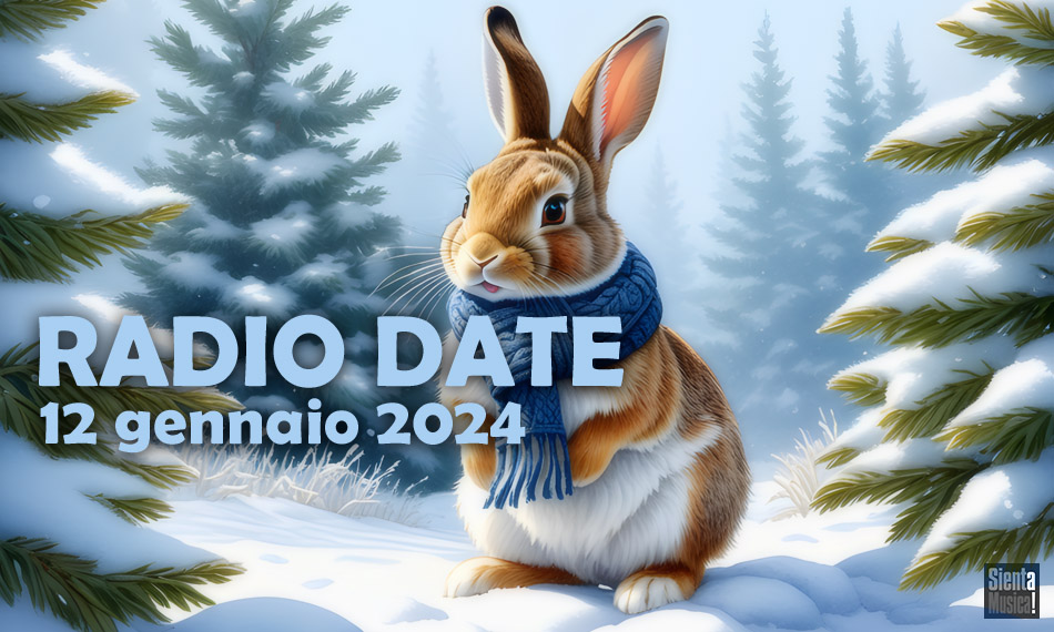 Radio Date: tutte le uscite di venerdì 12 gennaio 2024