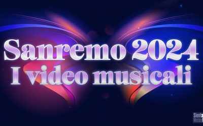 Tutti i video musicali di Sanremo 2024