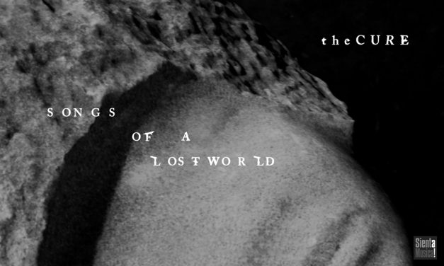 The Cure – “Songs Of A Lost World”