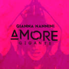 Amore GiganteGianna Nannini