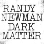 Dark MatterRandy Newman