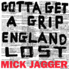 Gotta Get A Grip / England LostMick jagger