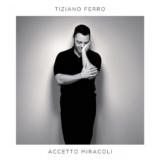 Accetto MiracoliTiziano Ferro