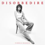 Disobbedire - Fiorella Mannoia