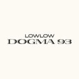 Dogma 93LowLow