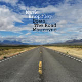 Down The Road WhereverMark Knopfler