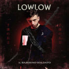 Il Bambino SoldatoLowLow