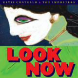 Look NowElvis Costello & The Imposters
