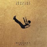 Mercuy Act 1 - Imagine Dragons