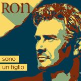 Sono Un Figlio - Ron