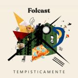 Tempisticamente - Folcast