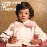 Volevo Fare La Rockstar - Carmen Consoli