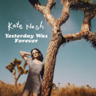 Yesterday Was ForeverKate Nash