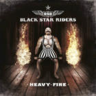 Heavy FireBlack Star Riders