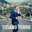 Il Mestiere Della VitaTiziano Ferro