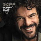 Scriverò Il Tuo Nome LiveFrancesco Renga